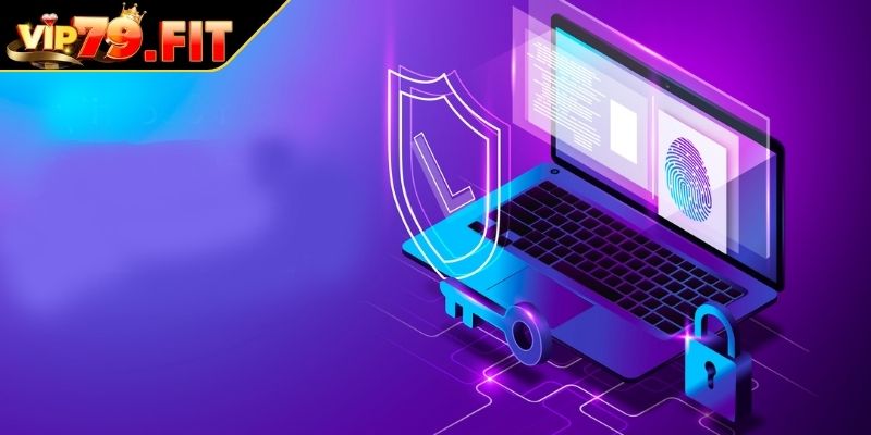 Chính Sách Bảo Mật VIP79 Bảo Vệ Dữ Liệu Người Chơi Tối Đa 1 Cam kết bảo vệ thông tin theo chính sách bảo mật VIP79